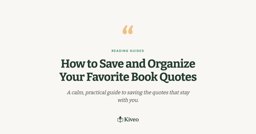kiveo-featured-5 - A Private Reading Journal and Reflection App Hero header with article title: How to Save and Organize Your Favorite Book Quotes, plus a small 'READING GUIDES' label above.
